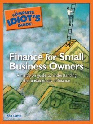 cover image of The Complete Idiot's Guide to Finance for Small Business